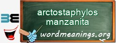 WordMeaning blackboard for arctostaphylos manzanita